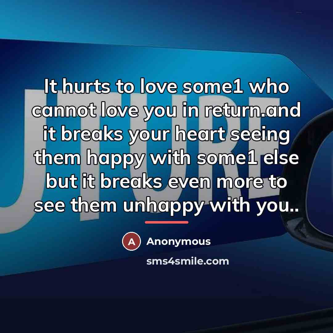 “It hurts to love some1 who cannot love you in…” quote by Anonymous