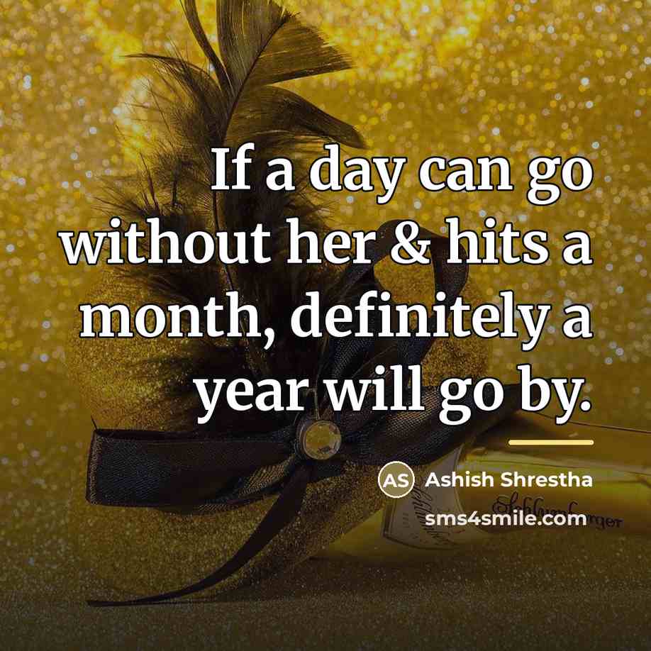 “If a day can go without her & hits a…” quote by Ashish Shrestha