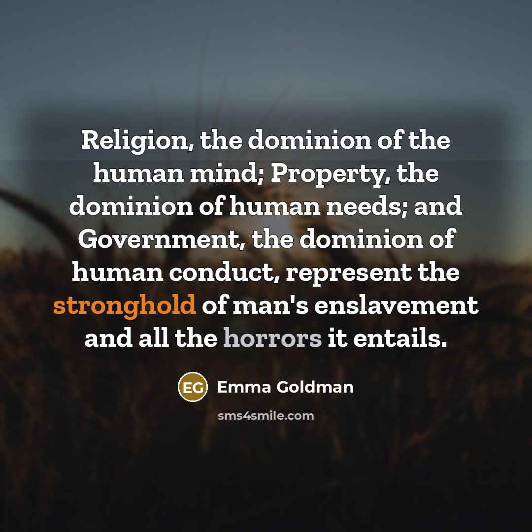 “Religion, the dominion of the human mind; Property, the dominion…” quote by Emma Goldman
