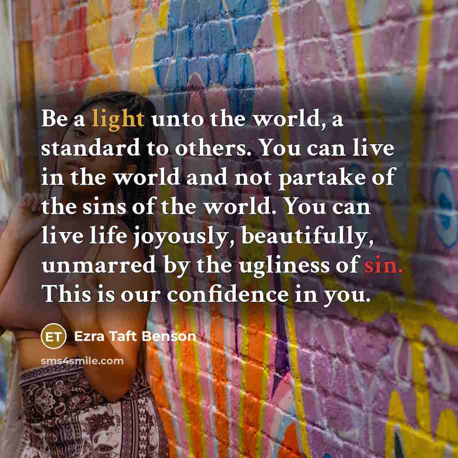 “Be a light unto the world, a standard to others.…” quote by Ezra Taft Benson