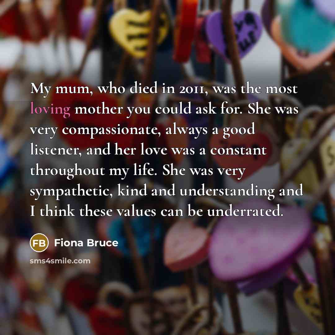 “My mum, who died in 2011, was the most loving…” quote by Fiona Bruce