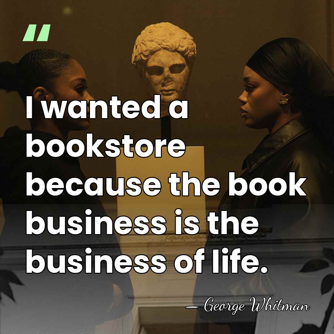 I wanted a bookstore because the book business is the business of&hellip; - George Whitman