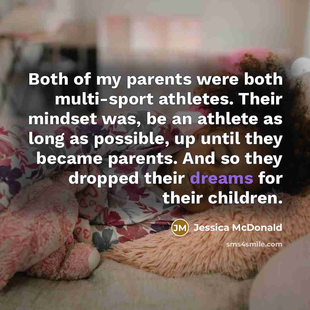 “Both of my parents were both multi-sport athletes. Their mindset…” quote by Jessica McDonald