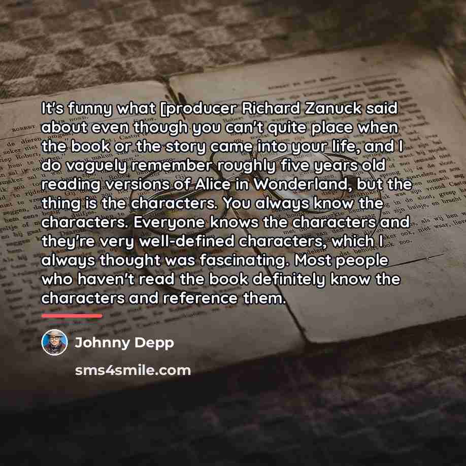 “It's funny what [producer Richard Zanuck said about even though…” quote by Johnny Depp
