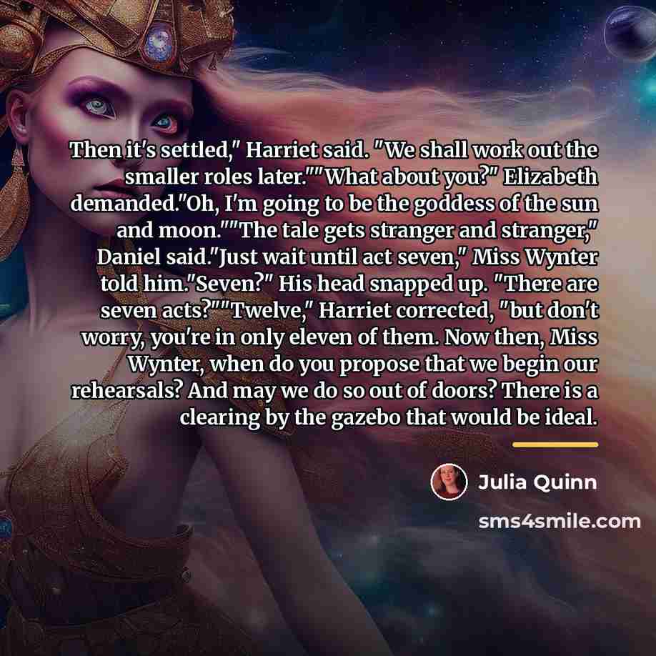“Then it's settled," Harriet said. "We shall work out the…” quote by Julia Quinn
