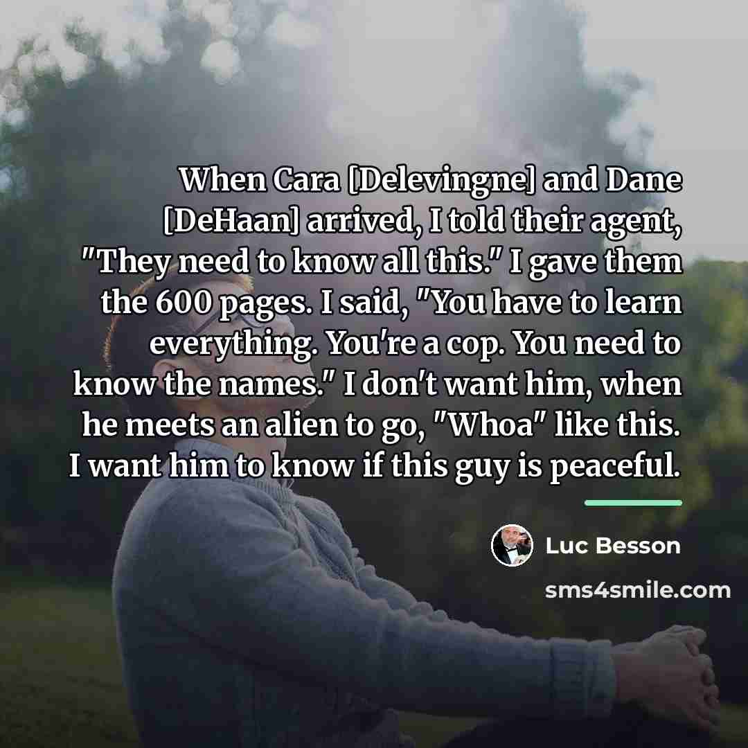 “When Cara [Delevingne] and Dane [DeHaan] arrived, I told their…” quote by Luc Besson