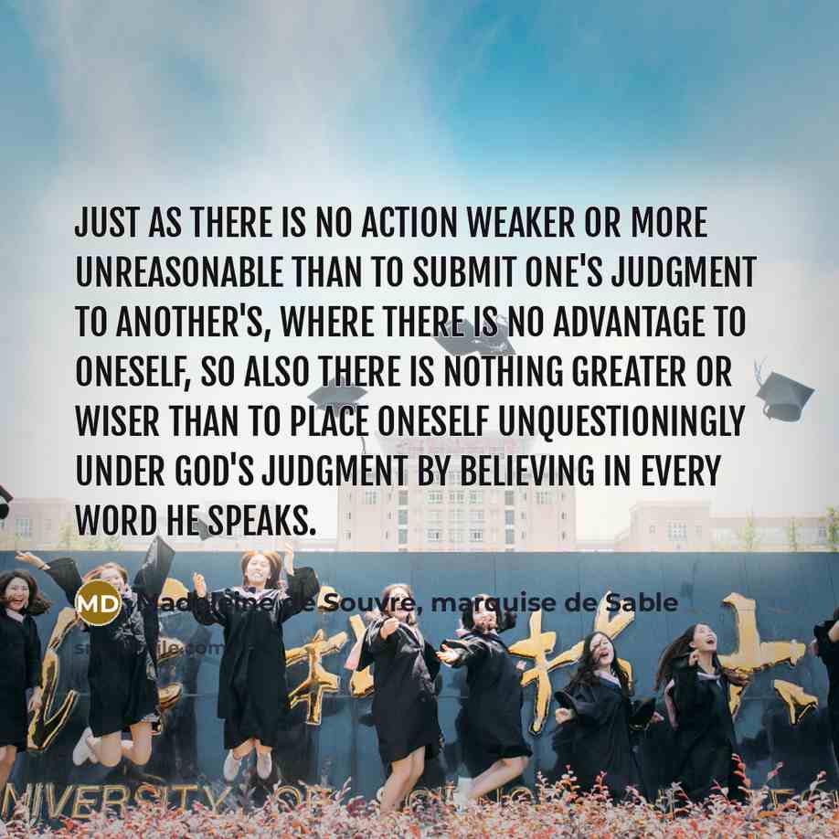 “Just as there is no action weaker or more unreasonable…” quote by Madeleine de Souvre, marquise de Sable