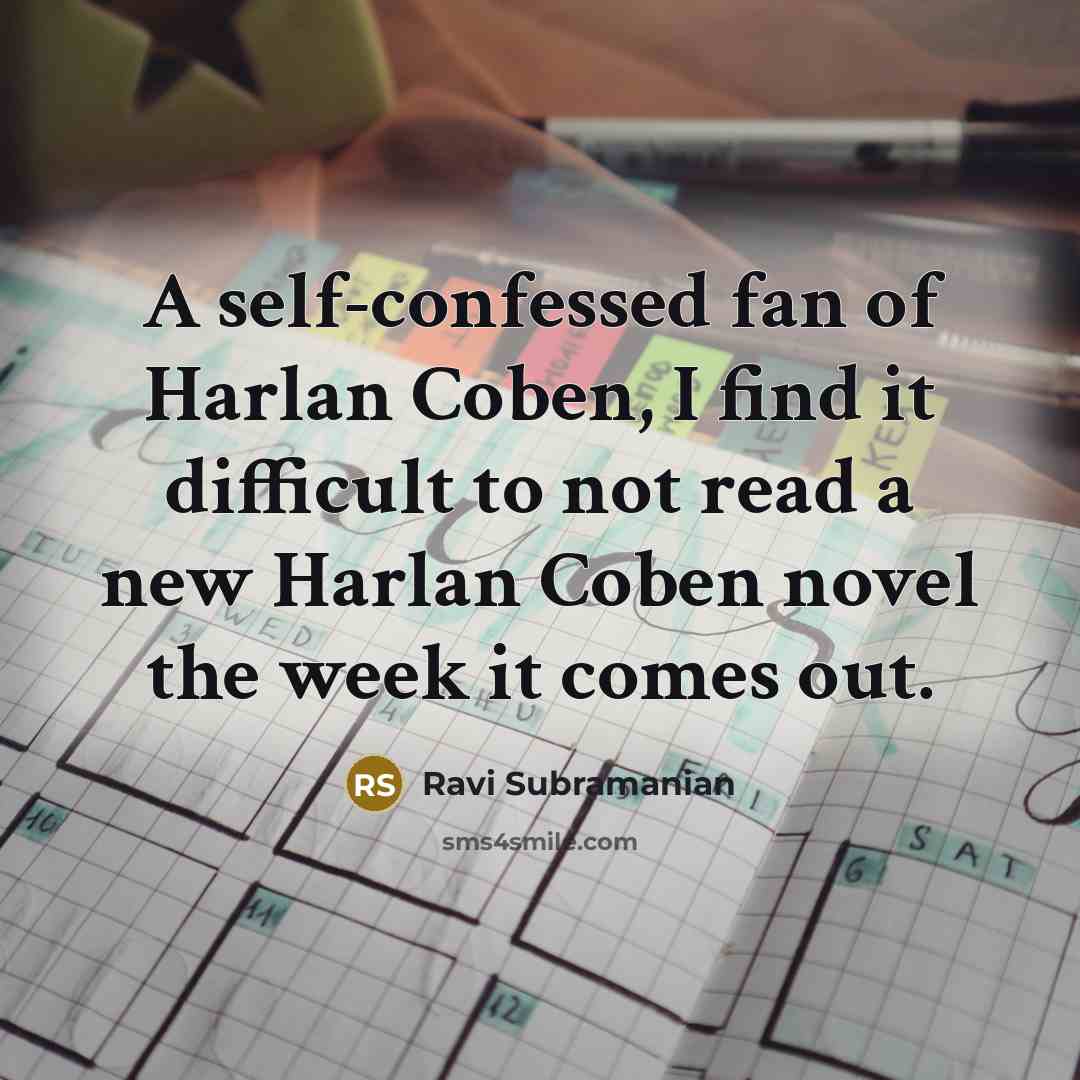 “A self-confessed fan of Harlan Coben, I find it difficult…” quote by Ravi Subramanian