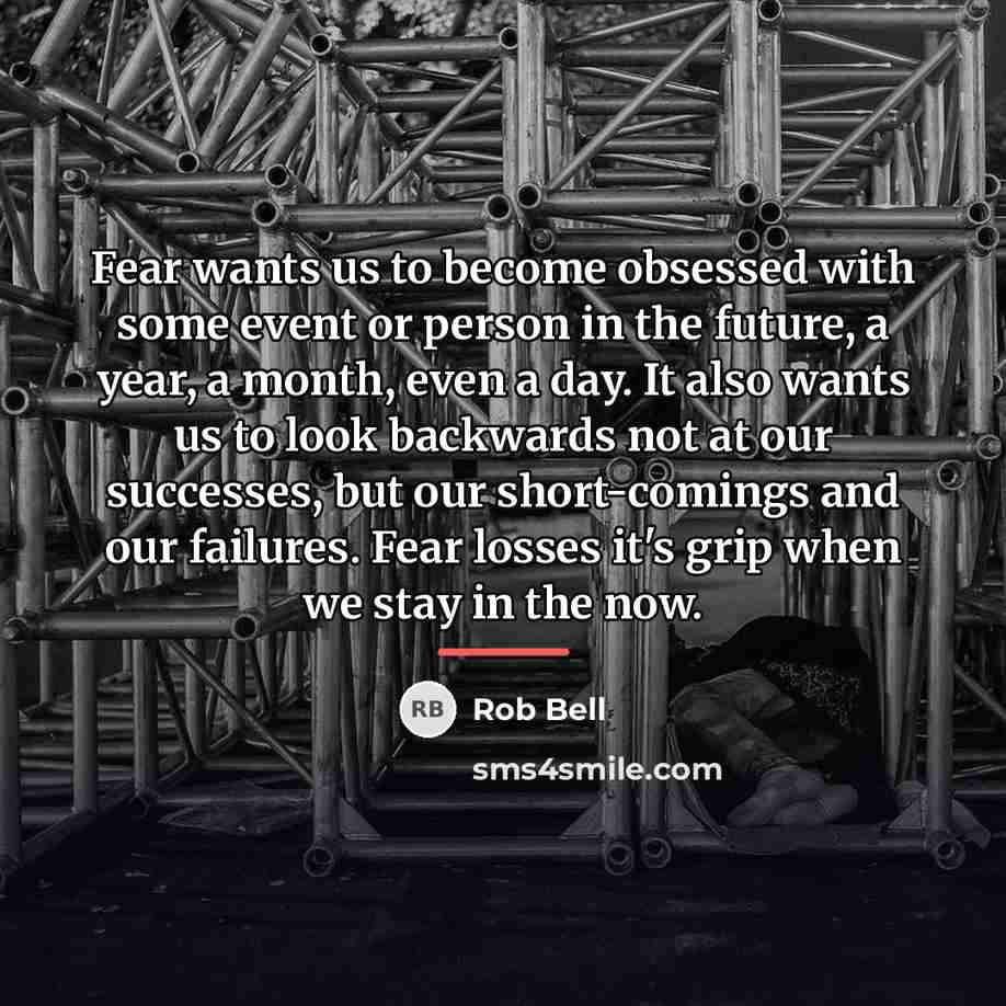 “Fear wants us to become obsessed with some event or…” quote by Rob Bell