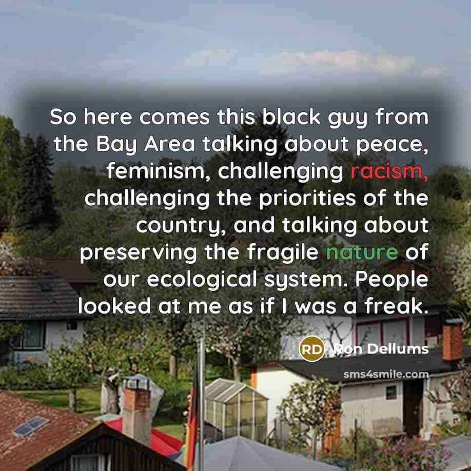 “So here comes this black guy from the Bay Area…” quote by Ron Dellums
