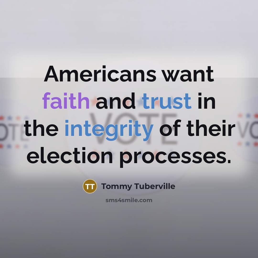 “Americans want faith and trust in the integrity of their…” quote by Tommy Tuberville