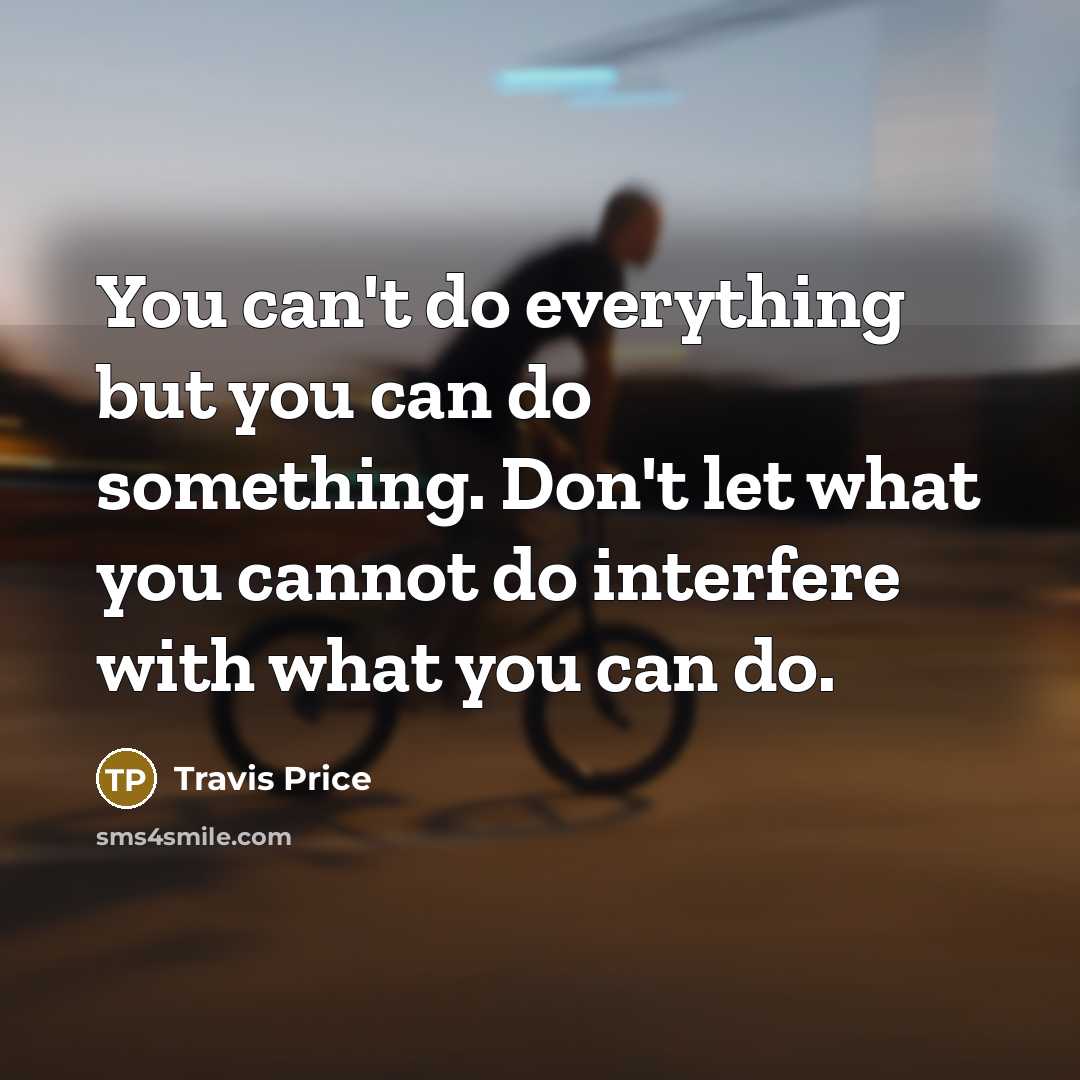 “You can't do everything but you can do something. Don't…” quote by Travis Price