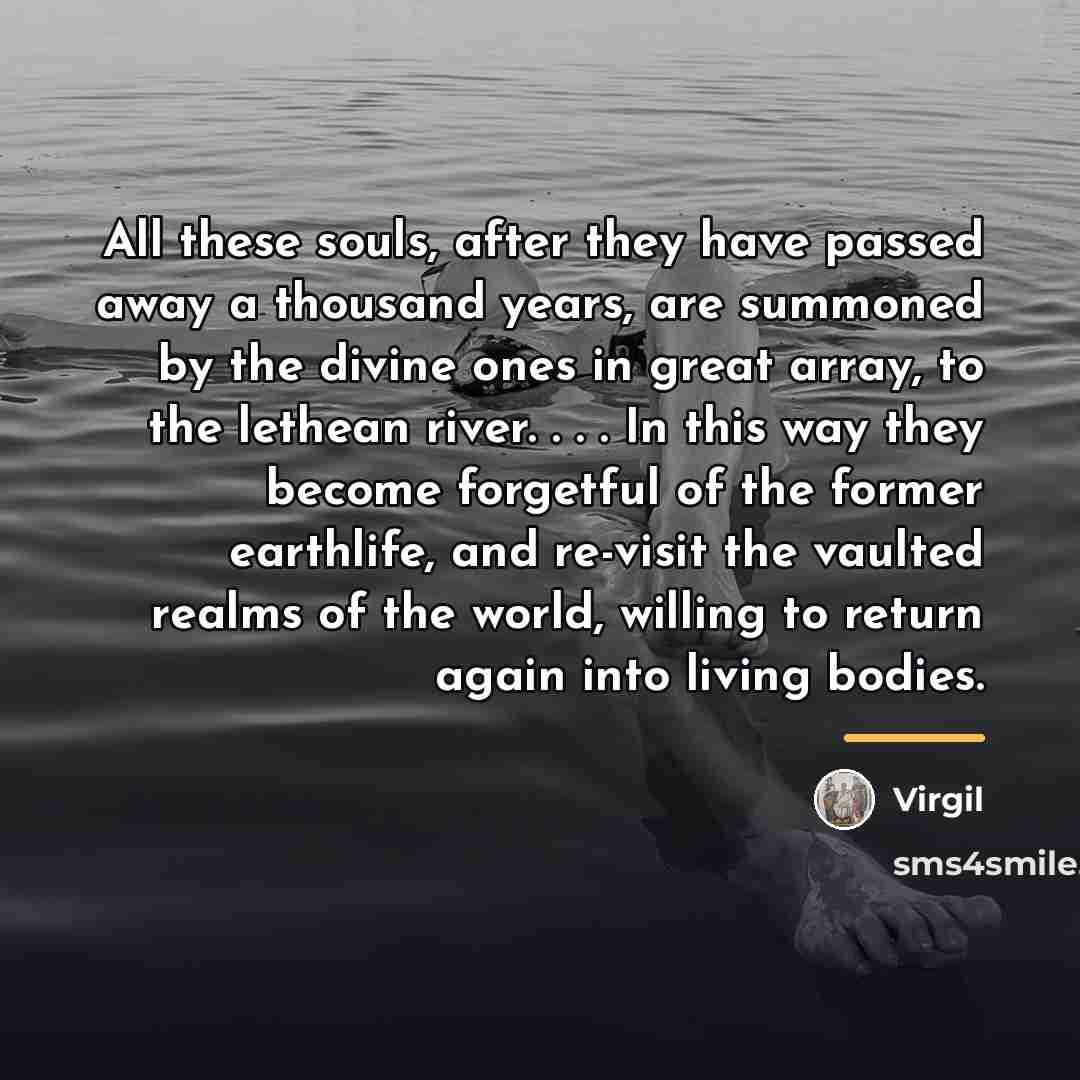 “All these souls, after they have passed away a thousand…” quote by Virgil