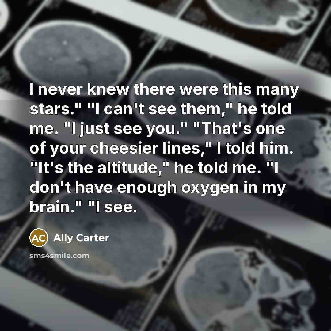 “I never knew there were this many stars." "I can't…” quote by Ally Carter