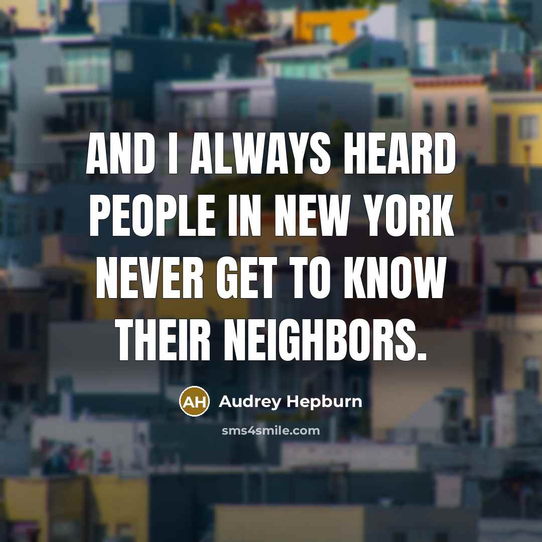 “And I always heard people in New York never get…” quote by Audrey Hepburn