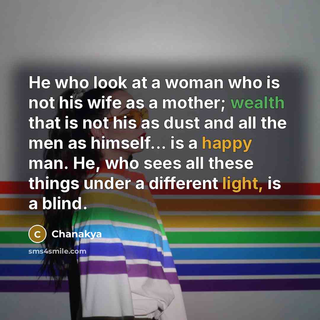 “He who look at a woman who is not his…” quote by Chanakya