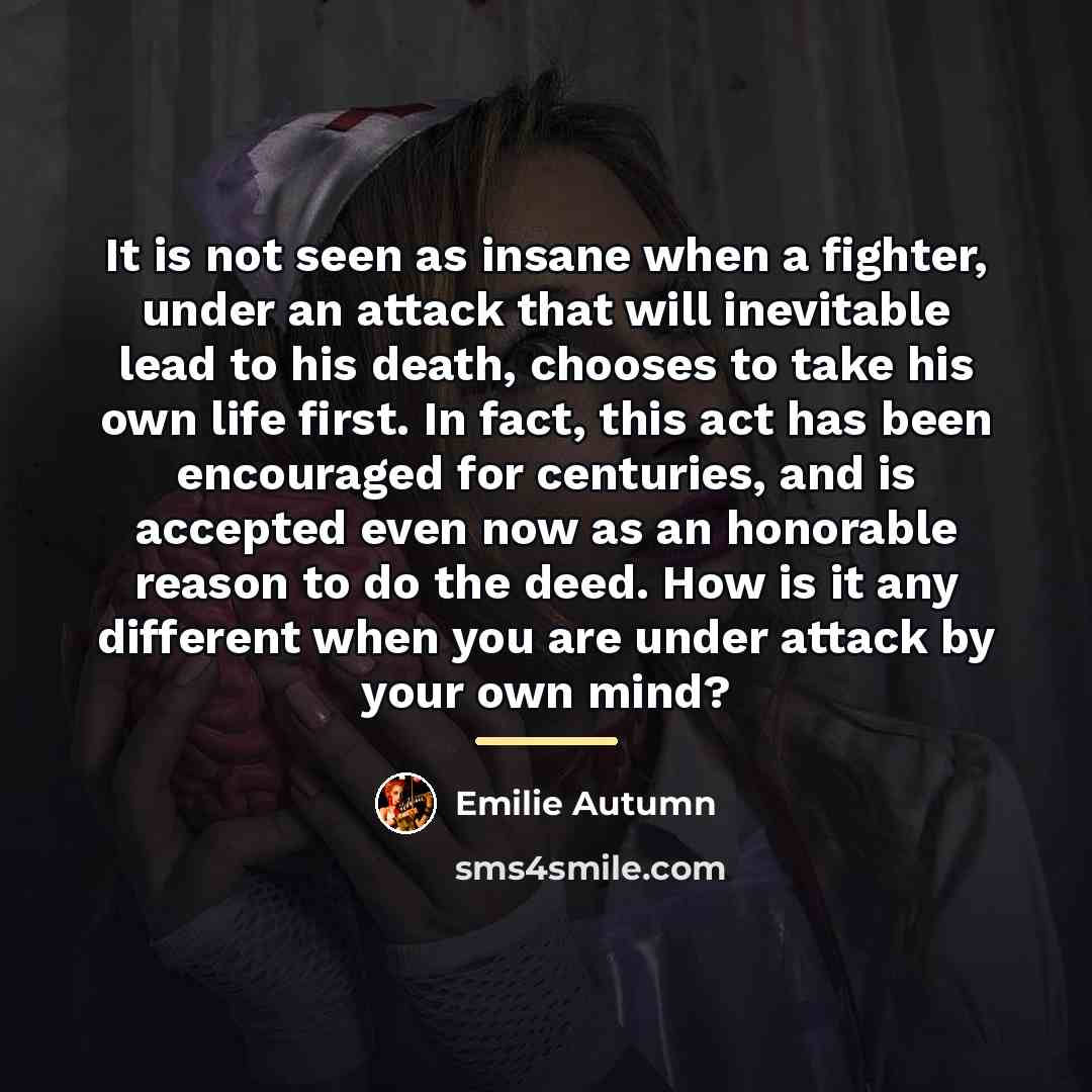 “It is not seen as insane when a fighter, under…” quote by Emilie Autumn