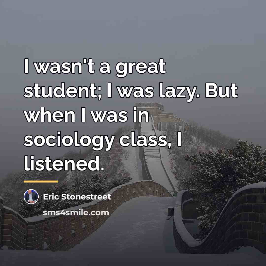 “I wasn't a great student; I was lazy. But when…” quote by Eric Stonestreet