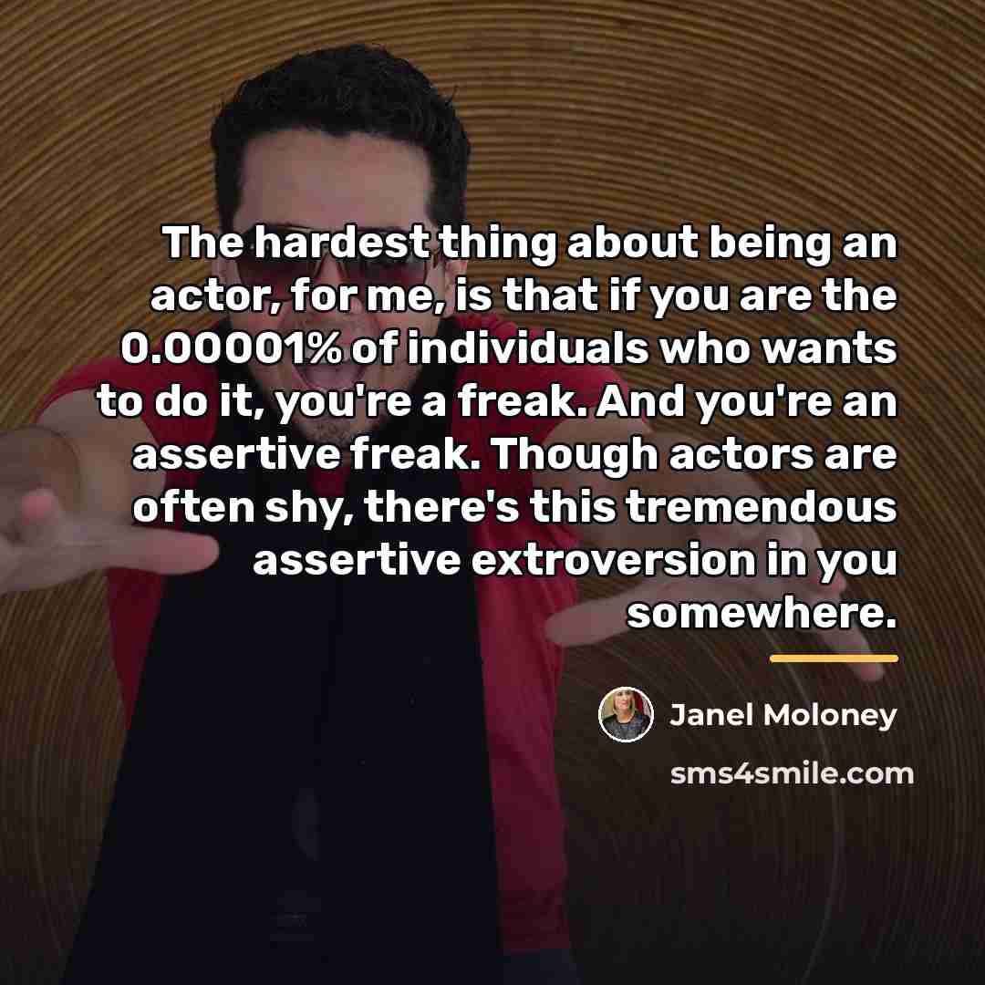 “The hardest thing about being an actor, for me, is…” quote by Janel Moloney