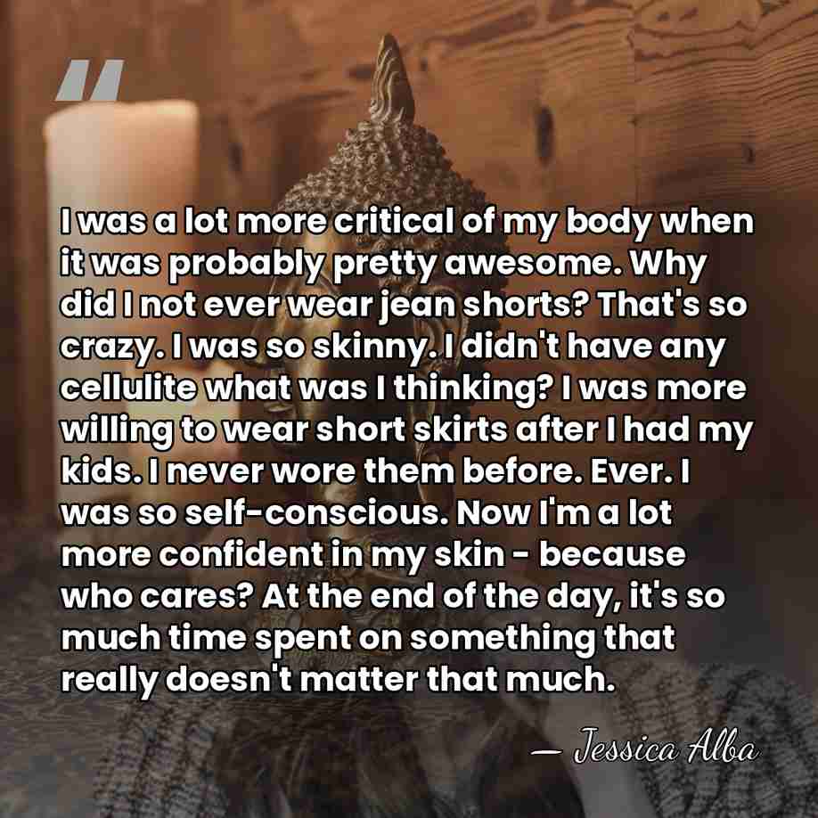 I was a lot more critical of my body when it was&hellip; - Jessica Alba