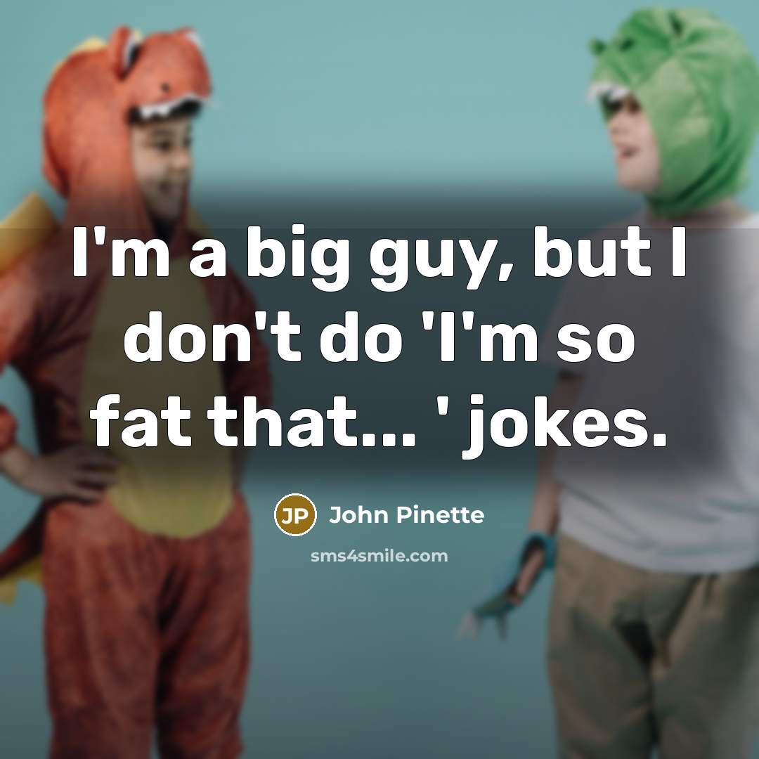 “I'm a big guy, but I don't do 'I'm so…” quote by John Pinette