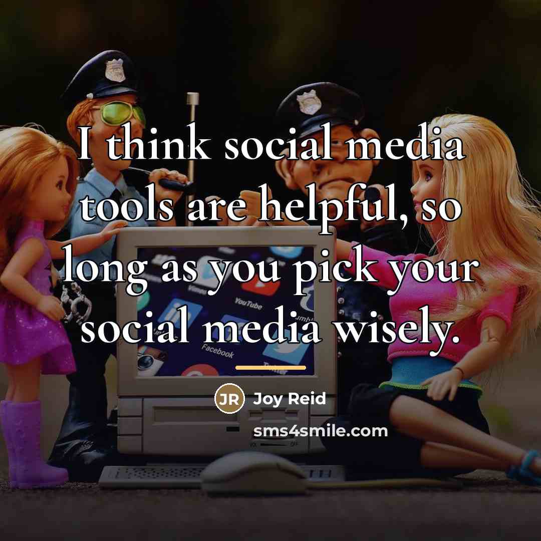 “I think social media tools are helpful, so long as…” quote by Joy Reid