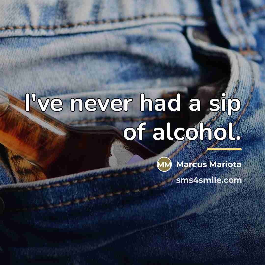 “I've never had a sip of alcohol.…” quote by Marcus Mariota