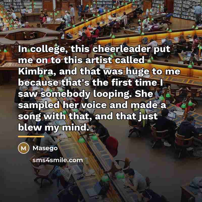 “In college, this cheerleader put me on to this artist…” quote by Masego