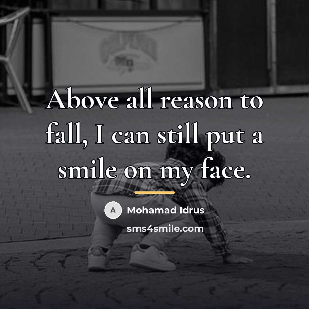 “Above all reason to fall, I can still put a…” quote by Mohamad Idrus