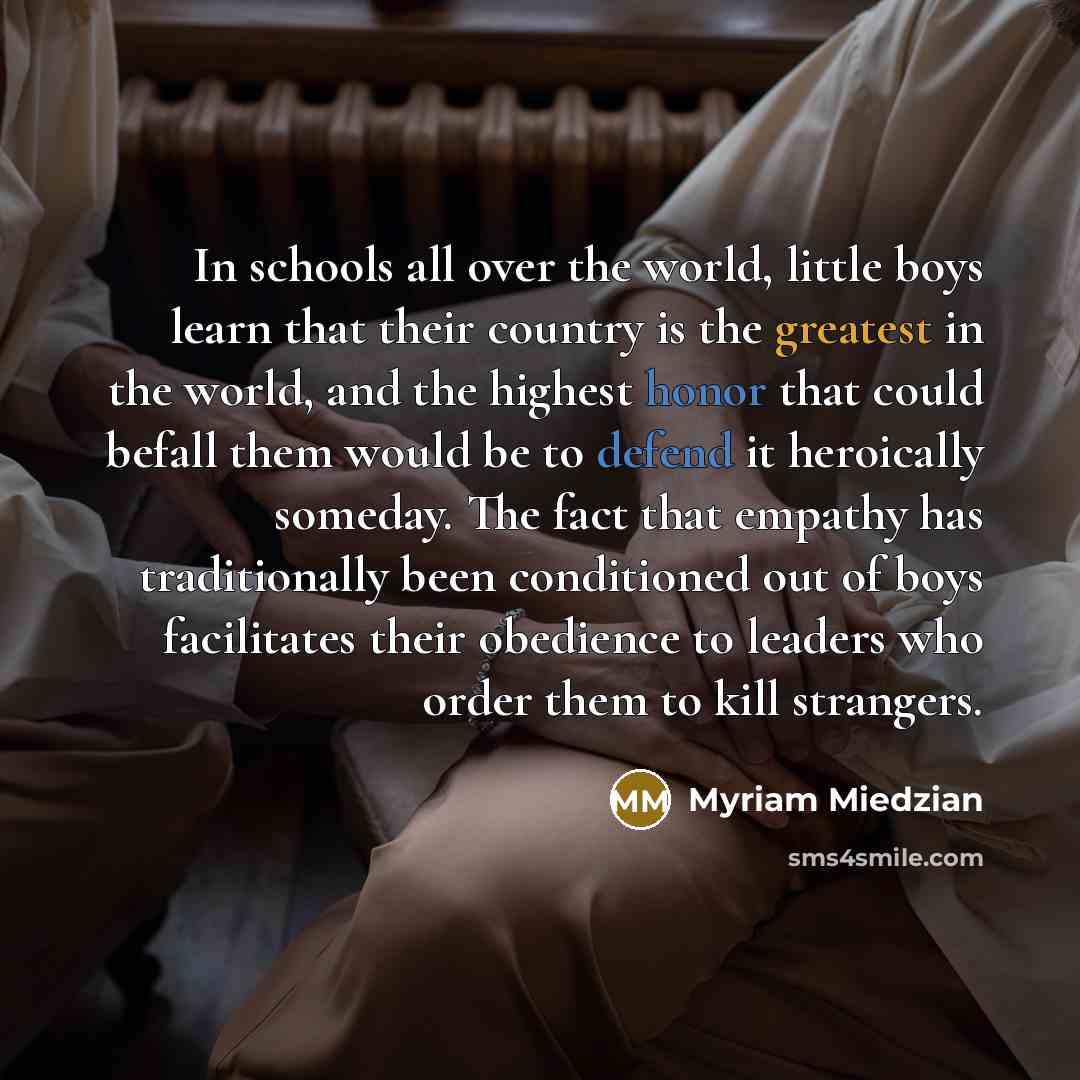 “In schools all over the world, little boys learn that…” quote by Myriam Miedzian