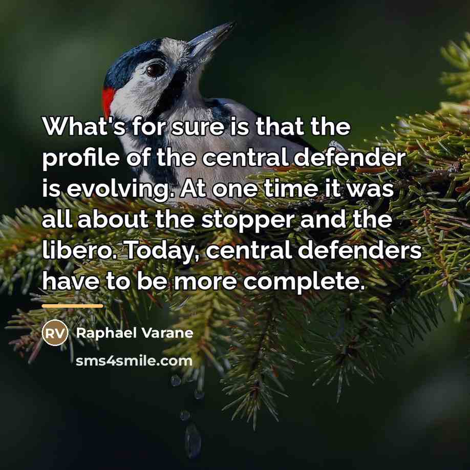 “What's for sure is that the profile of the central…” quote by Raphael Varane
