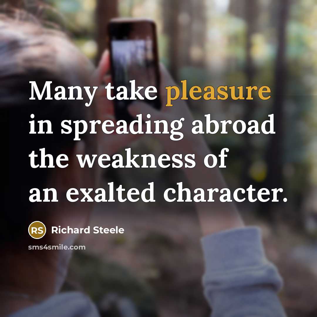 “Many take pleasure in spreading abroad the weakness of an…” quote by Richard Steele