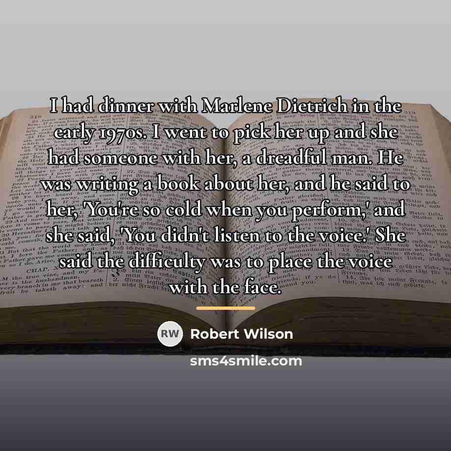 “I had dinner with Marlene Dietrich in the early 1970s.…” quote by Robert Wilson