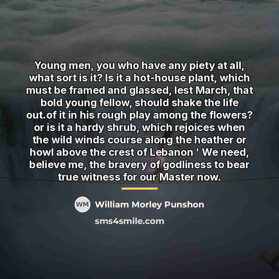 “Young men, you who have any piety at all, what…” quote by William Morley Punshon
