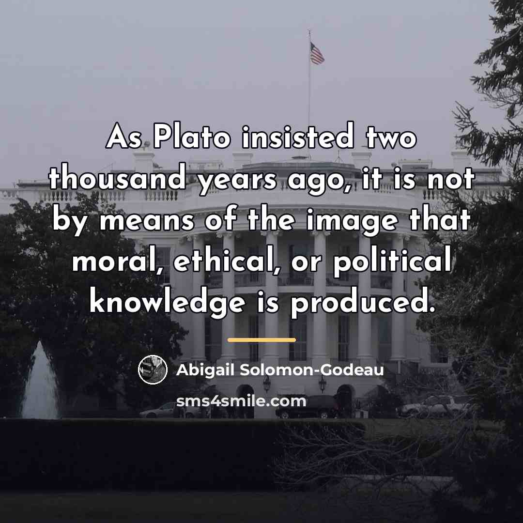 “As Plato insisted two thousand years ago, it is not…” quote by Abigail Solomon-Godeau