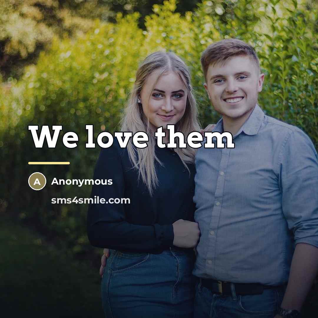 “We love them…” quote by Anonymous