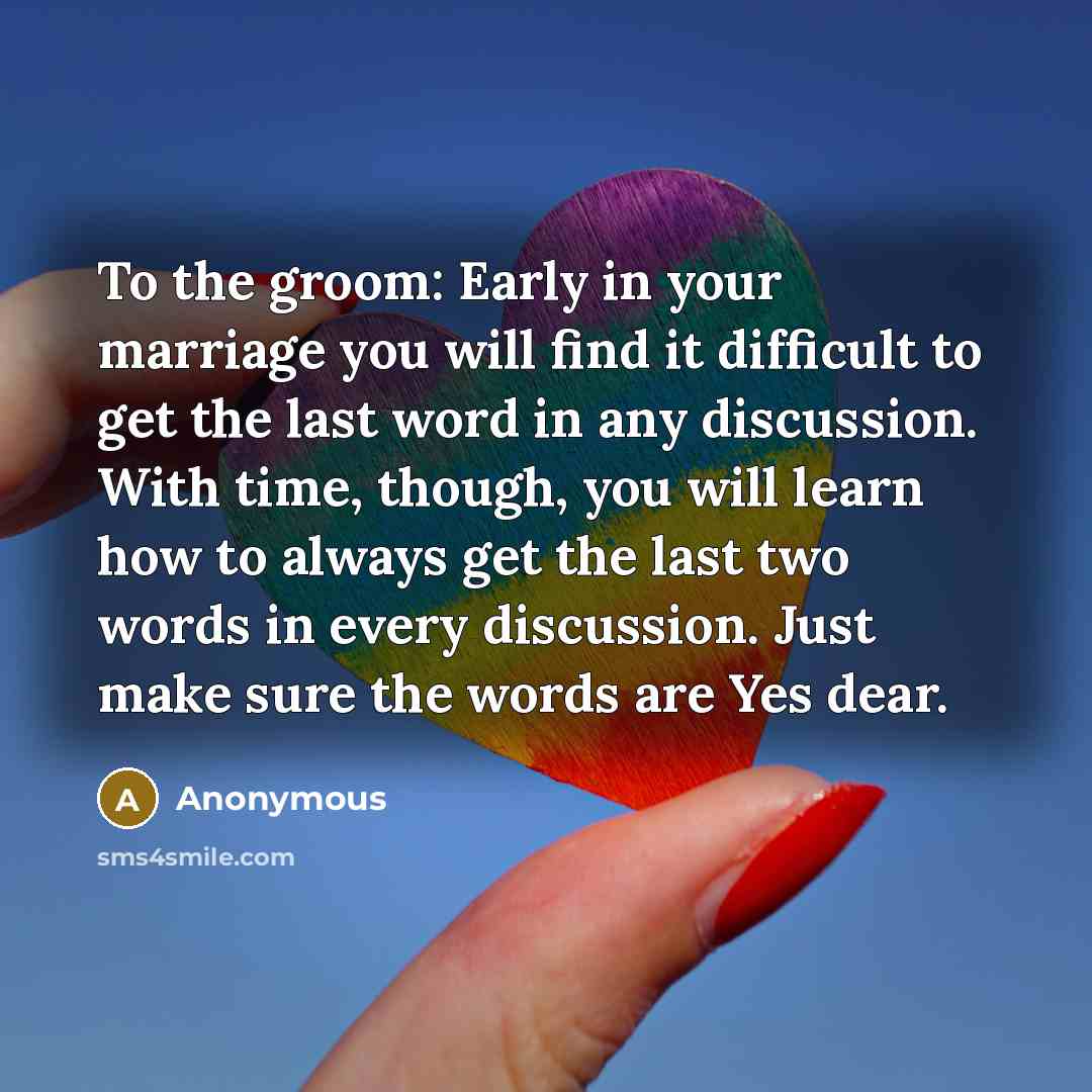 “To the groom: Early in your marriage you will find…” quote by Anonymous