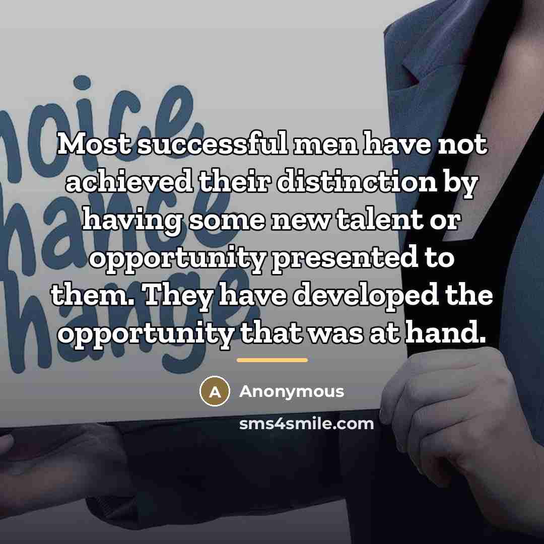 “Most successful men have not achieved their distinction by having…” quote by Anonymous
