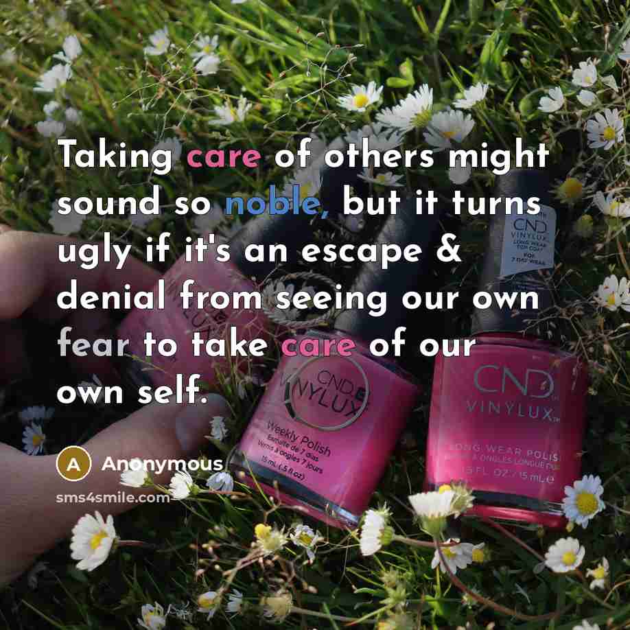 “Taking care of others might sound so noble, but it…” quote by Anonymous