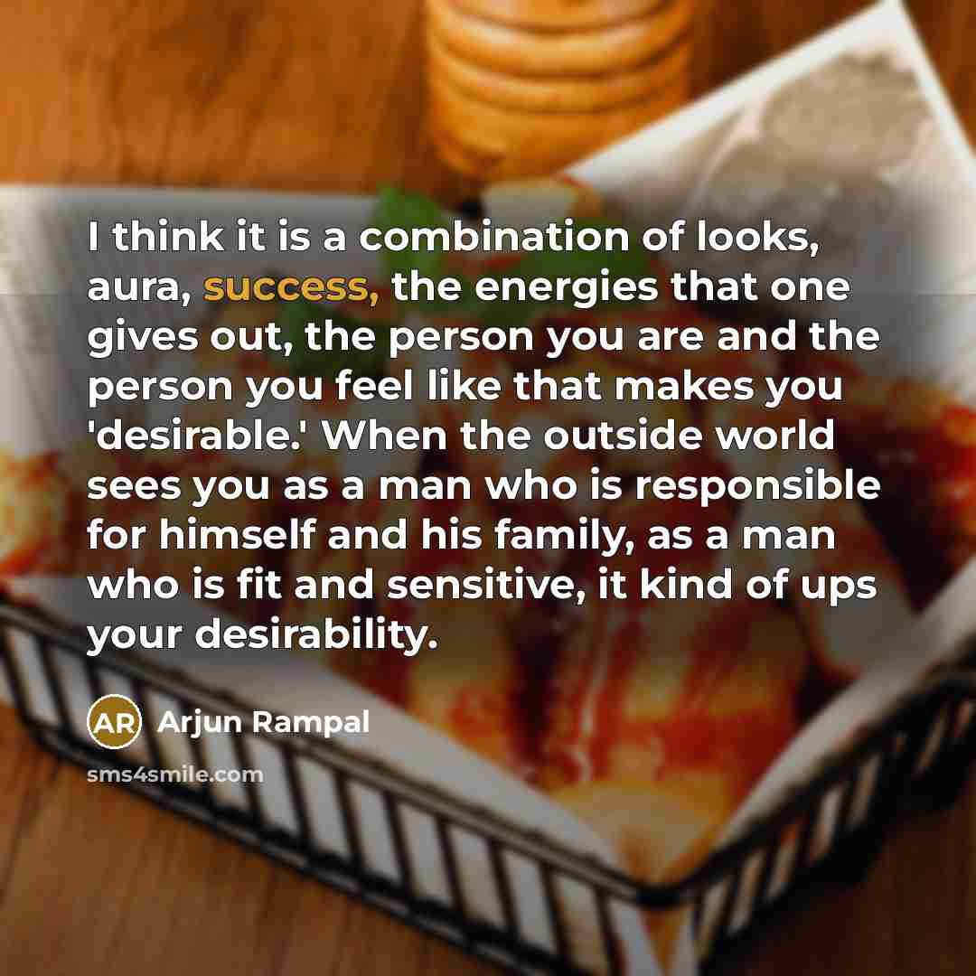 “I think it is a combination of looks, aura, success,…” quote by Arjun Rampal
