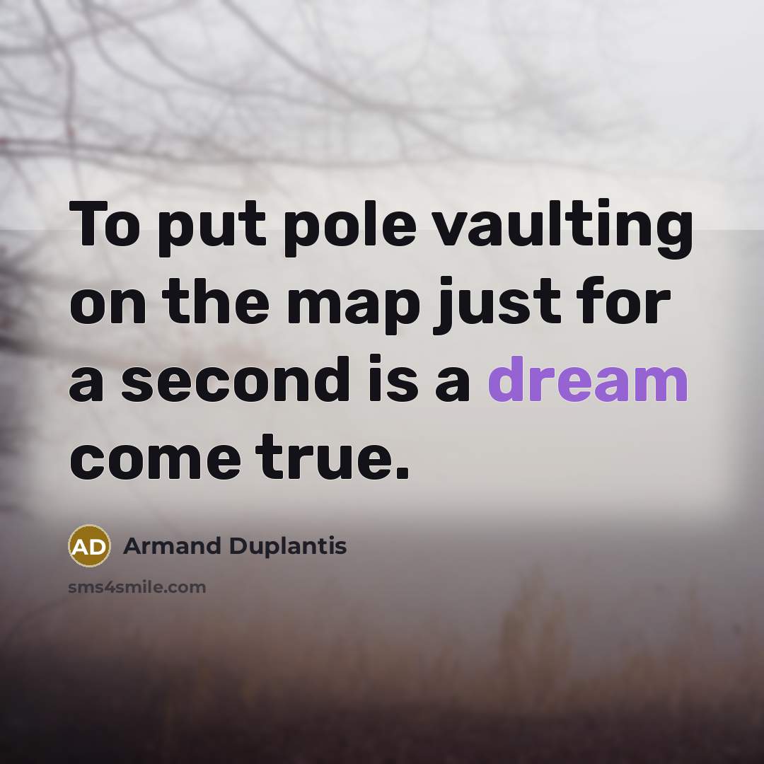 “To put pole vaulting on the map just for a…” quote by Armand Duplantis