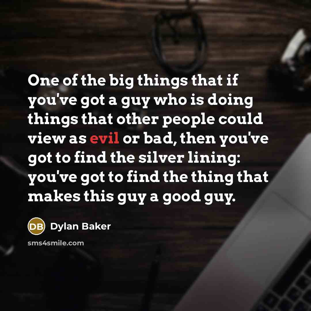 “One of the big things that if you've got a…” quote by Dylan Baker