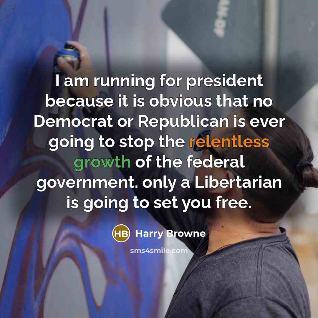 “I am running for president because it is obvious that…” quote by Harry Browne
