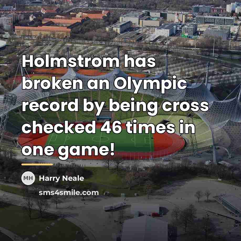 “Holmstrom has broken an Olympic record by being cross checked…” quote by Harry Neale