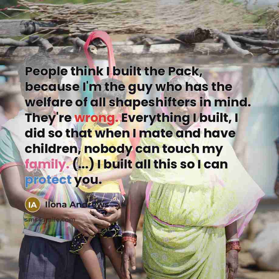 “People think I built the Pack, because I'm the guy…” quote by Ilona Andrews