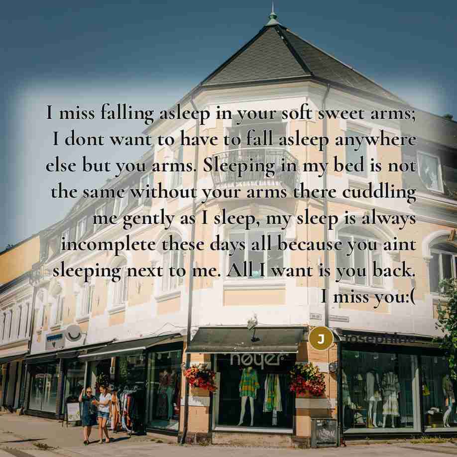 “I miss falling asleep in your soft sweet arms; I…” quote by Josephine