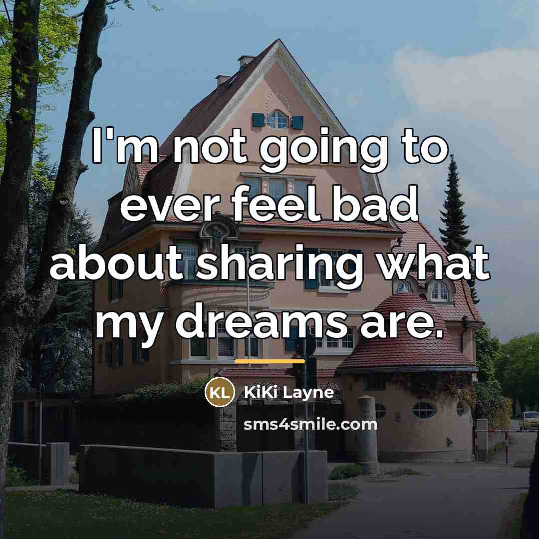 “I'm not going to ever feel bad about sharing what…” quote by KiKi Layne