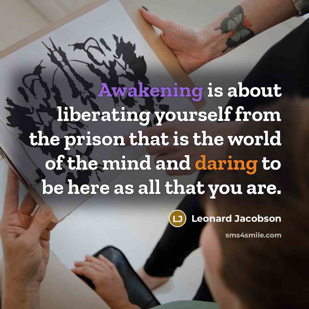 “Awakening is about liberating yourself from the prison that is…” quote by Leonard Jacobson