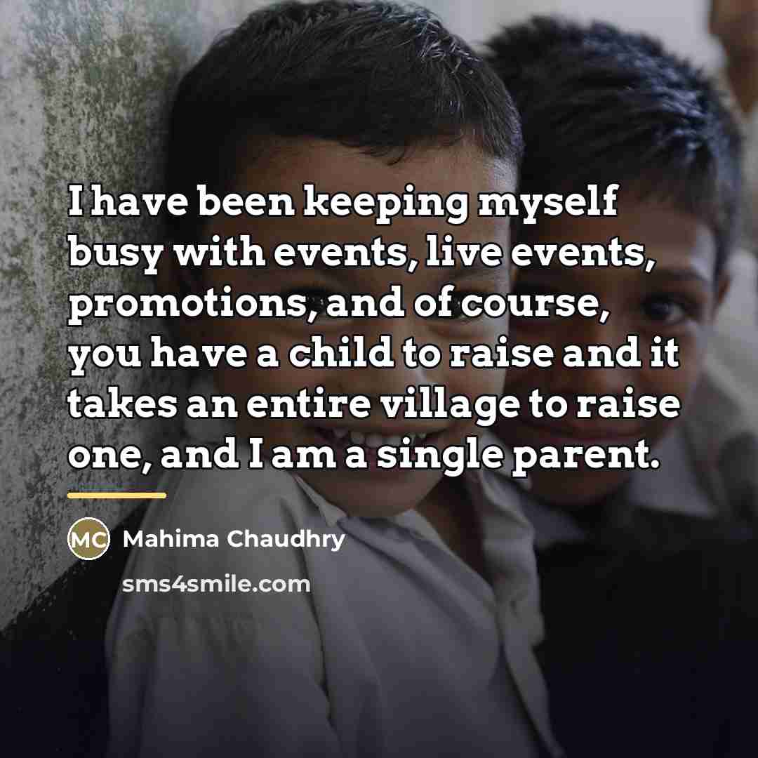 “I have been keeping myself busy with events, live events,…” quote by Mahima Chaudhry