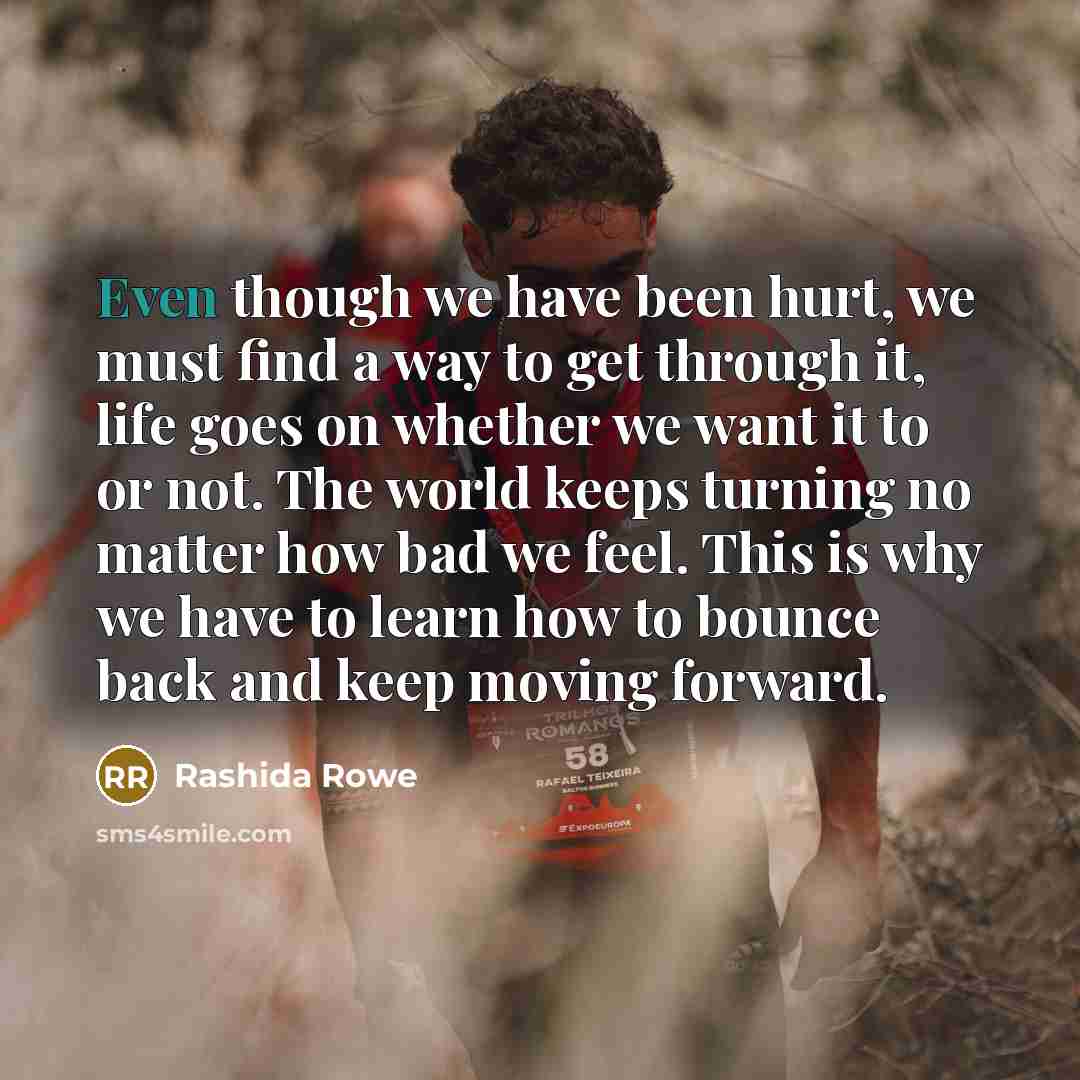 “Even though we have been hurt, we must find a…” quote by Rashida Rowe